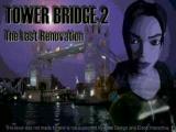 Tower Bridge 2 - The Last Renovation